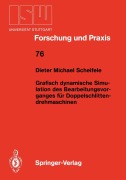 Cover-Bild zum Titel 'Grafisch dynamische Simulation des Bearbeitungsvor- ganges für Doppelschlitten- drehmaschinen' von 'Dieter M. Scheifele'