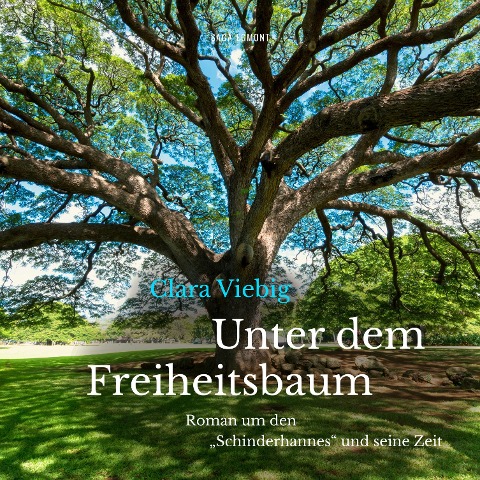 Unter dem Freiheitsbaum - Roman um den "Schinderhannes" und seine Zeit (Ungekürzt) - Clara Viebig
