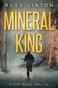 Cover-Bild zum Titel 'Mineral King (Fort Black Thriller, #3)' von 'Russ Linton'