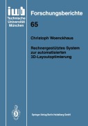 Cover-Bild zum Titel 'Rechnergestütztes System zur automatisierten 3D-Layoutoptimierung' von 'Christoph Woenckhaus'
