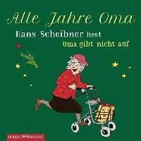 Alle Jahre Oma - Hans Scheibner