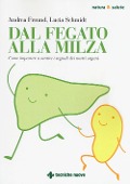 Cover-Bild zum Titel 'Dal fegato alla milza. Come imparare a sentire i segnali dei nostri organi' von 'Andrea Freund, Lucia Schmidt'