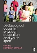 Cover-Bild zum Titel 'Pedagogical Cases in Physical Education and Youth Sport' von ''