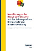 Cover-Bild zum Titel 'Novellierungen des BauGB 2011 und 2013 mit den Schwerpunkten Klimaschutz und Innenentwicklung' von ''