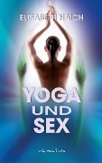 Yoga und Sex - Elisabeth Haich