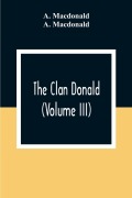Cover-Bild zum Titel 'The Clan Donald (Volume III)' von 'A. Macdonald'