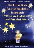 Cover-Bild zum Titel 'Das kleine Buch für eine fröhliche Sternenzeit' von 'Christa Baumann, Stephen Janetzko'
