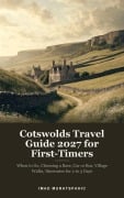 Cover-Bild zum Titel 'Cotswolds Travel Guide 2027 for First-Timers' von 'Imad Muratspahic'