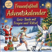 Cover-Bild zum Titel 'Frauenfußball-Adventskalender: Quiz-Buch mit Fragen und Rätsel' von 'Schlauvento Interactive'