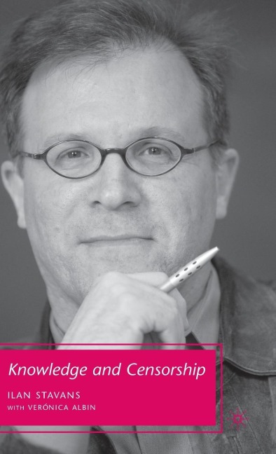 Knowledge and Censorship - I. Stavans