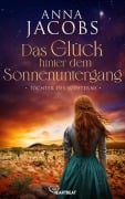 Cover-Bild zum Titel 'Töchter des Südsterns - Das Glück hinter dem Sonnenuntergang' von 'Anna Jacobs'