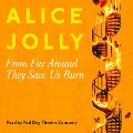 Cover-Bild zum Titel 'From Far Around They Saw Us Burn' von 'Alice Jolly'