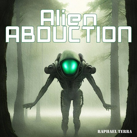 Alien Abduction - Raphael Terra