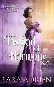 Instead of Harmony (Diamond Dynasty, #1) - Sara Adrien