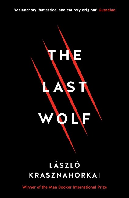 The Last Wolf & Herman - Laszlo Krasznahorkai