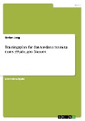 Trainingsplan für das Ausdauertraining eines 39-jährigen Mannes - Stefan Lang