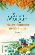 Dieser Sommer gehört uns - Sarah Morgan Dieser Sommer gehört uns - Sarah Morgan