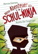 Cover-Bild zum Titel 'Meine Abenteuer als Schul-Ninja, Band 01' von 'Marcus Emerson'