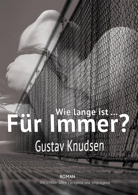 Wie lange ist für immer? - Gustav Knudsen