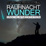 Cover-Bild zum Titel 'Rauhnacht-Wunder: So gehen Deine Wünsche in Erfüllung' von 'Raphael Kempermann, Chakratunes'