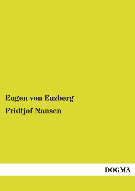 Fridtjof Nansen - Eugen Von Enzberg