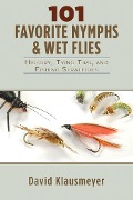 Cover-Bild zum Titel '101 Favorite Nymphs and Wet Flies' von 'David Klausmeyer'