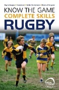 Cover-Bild zum Titel 'Know the Game: Complete skills: Rugby' von 'Simon Jones'