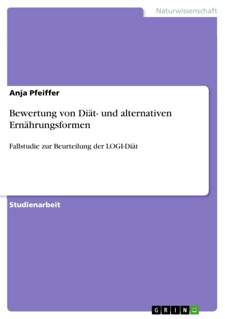 Bewertung von Diät- und alternativen Ernährungsformen - Anja Pfeiffer