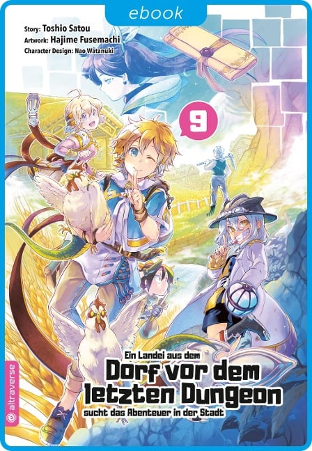Ein Landei aus dem Dorf vor dem letzten Dungeon sucht das Abenteuer in der Stadt 09 - Toshio Satou, Hajime Fusemachi, Nao Watanaki