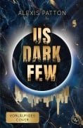 Cover-Bild zum Titel 'Us Dark Few' von 'Alexis Patton'