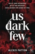 Cover-Bild zum Titel 'Us Dark Few' von 'Alexis Patton'