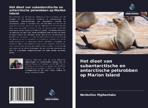Het dieet van subantarctische en antarctische pelsrobben op Marion Island - Nonkoliso Mgibantaka
