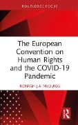Cover-Bild zum Titel 'The European Convention on Human Rights and the COVID-19 Pandemic' von 'Ronagh J. A. McQuigg'
