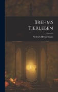 Brehms Tierleben - Friedrich Hempelmann