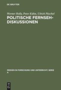 Cover-Bild zum Titel 'Politische Fernsehdiskussionen' von 'Werner Holly, Ulrich Püschel, Peter Kühn'