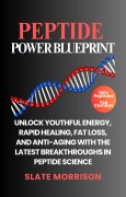 Cover-Bild zum Titel 'Peptide Power Blueprint' von 'Slate Morrison'