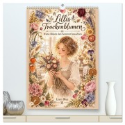 Cover-Bild zum Titel 'Lillis Trockenblumen (hochwertiger Premium Wandkalender 2027 DIN A2 hoch), Kunstdruck in Hochglanz' von 'Liam Blue'