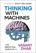 Cover-Bild zum Titel 'Thinking With Machines' von 'Vasant Dhar'