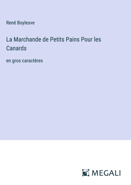 La Marchande de Petits Pains Pour les Canards - René Boylesve