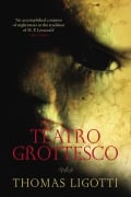 Cover-Bild zum Titel 'Teatro Grottesco' von 'Thomas Ligotti'
