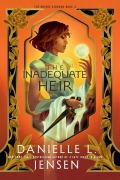 Cover-Bild zum Titel 'The Inadequate Heir' von 'Danielle L. Jensen'