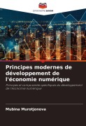 Cover-Bild zum Titel 'Principes modernes de développement de l'économie numérique' von 'Mubina Murotjonova'