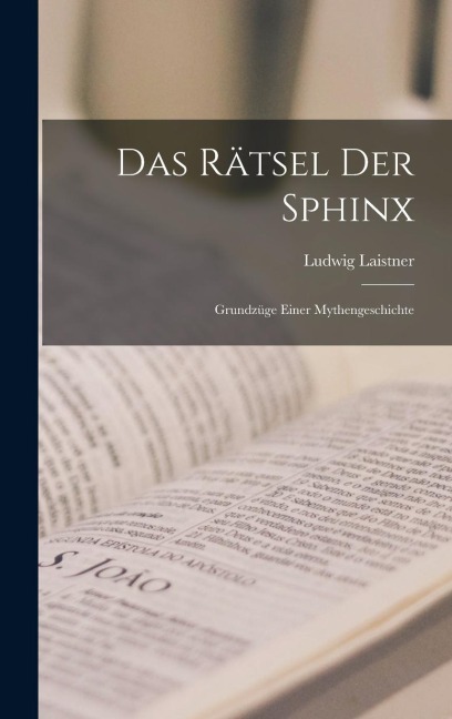 Das Rätsel der Sphinx - Ludwig Laistner