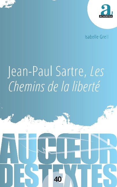 Jean-Paul Sartre, Les Chemins de la liberté - Grell