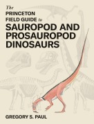 Cover-Bild zum Titel 'The Princeton Field Guide to Sauropod and Prosauropod Dinosaurs' von 'Gregory S Paul'