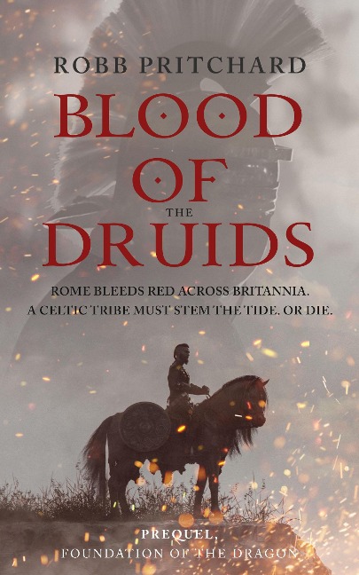 Blood of the Druids (Foundation of the Dragon) - RobbPritchard