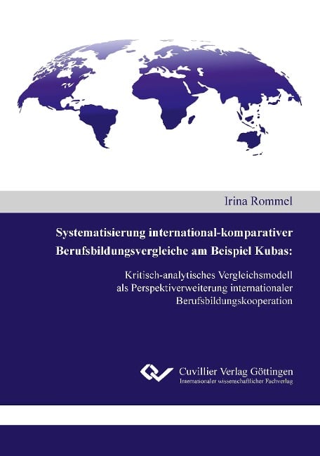 Systematisierung international-komparativer Berufsbildungsvergleiche am Beispiel Kubas: -