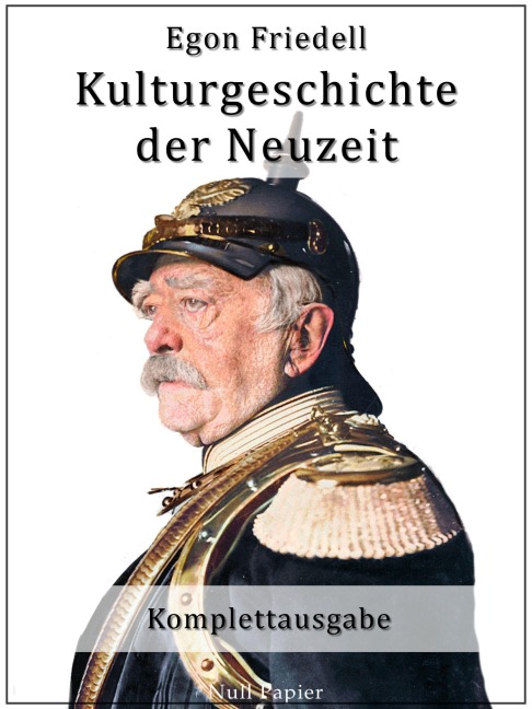 Kulturgeschichte der Neuzeit - Egon Friedell