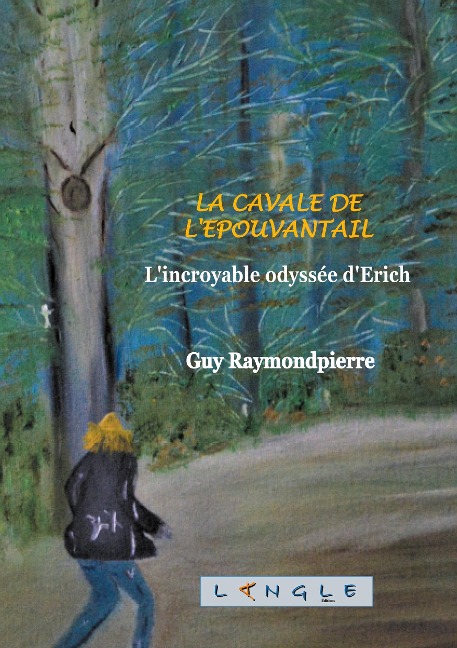 La cavale de l'épouvantail - Guy Raymondpierre