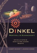 Cover-Bild zum Titel 'Dinkel - wertvoll und schmackhaft' von 'Johanna Eisner'